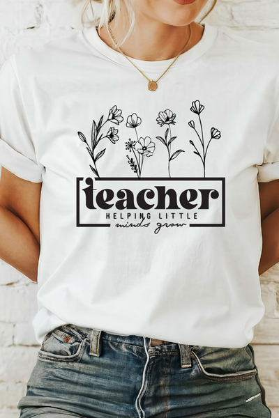 TEACHER HELPING LITTLE MINDS GROW TEE (Bella and Canvas)