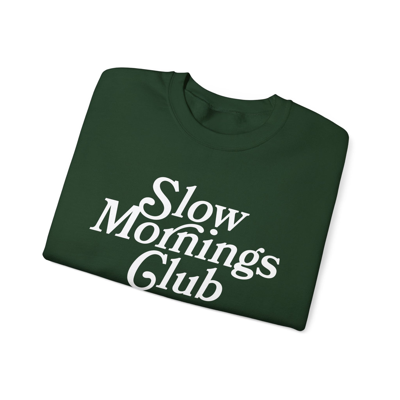 Slow Mornings Club Sweatshirt  (GILDAN)