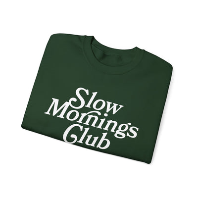 Slow Mornings Club Sweatshirt  (GILDAN)