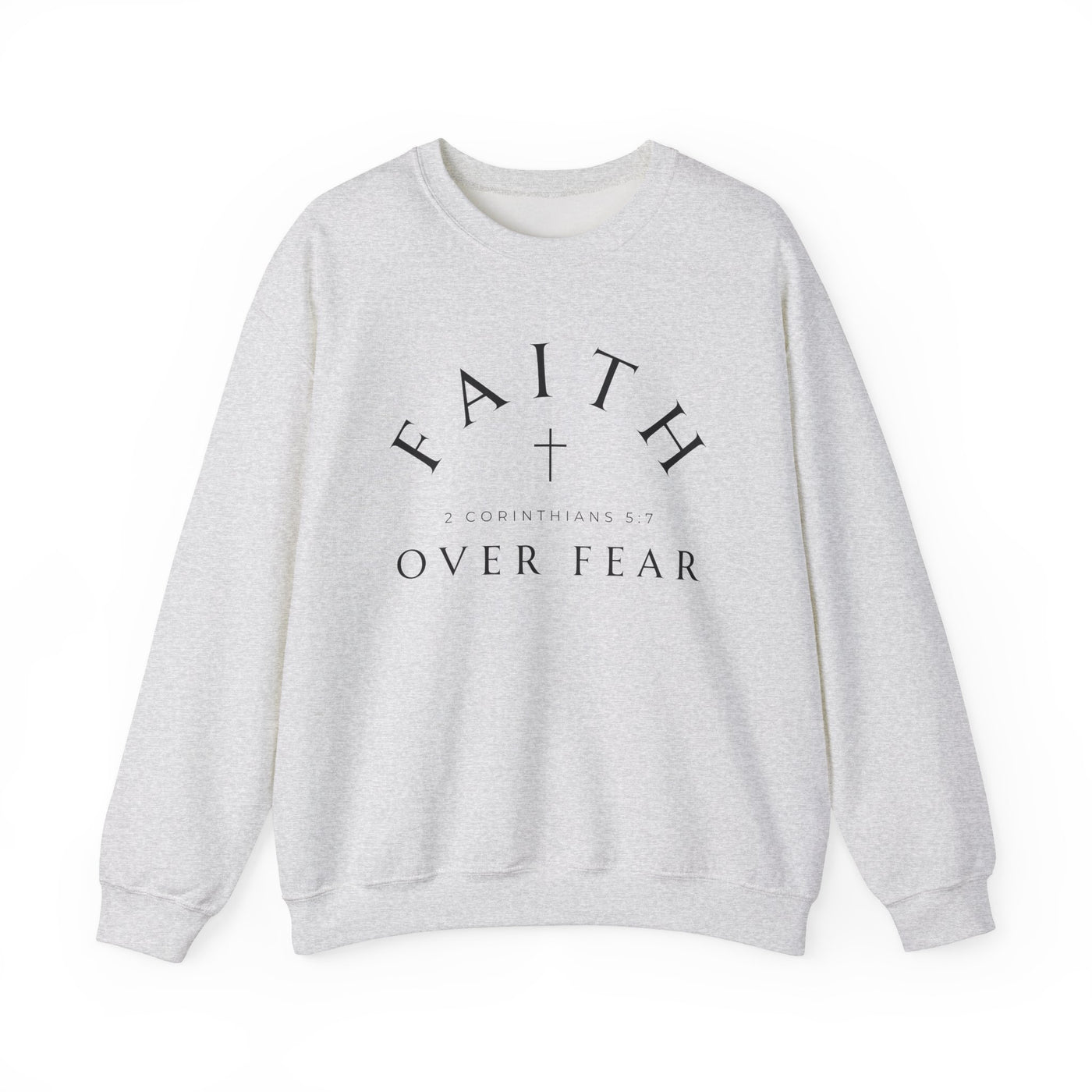 FAITH OVER FEAR SWEATSHIRT (GILDAN)