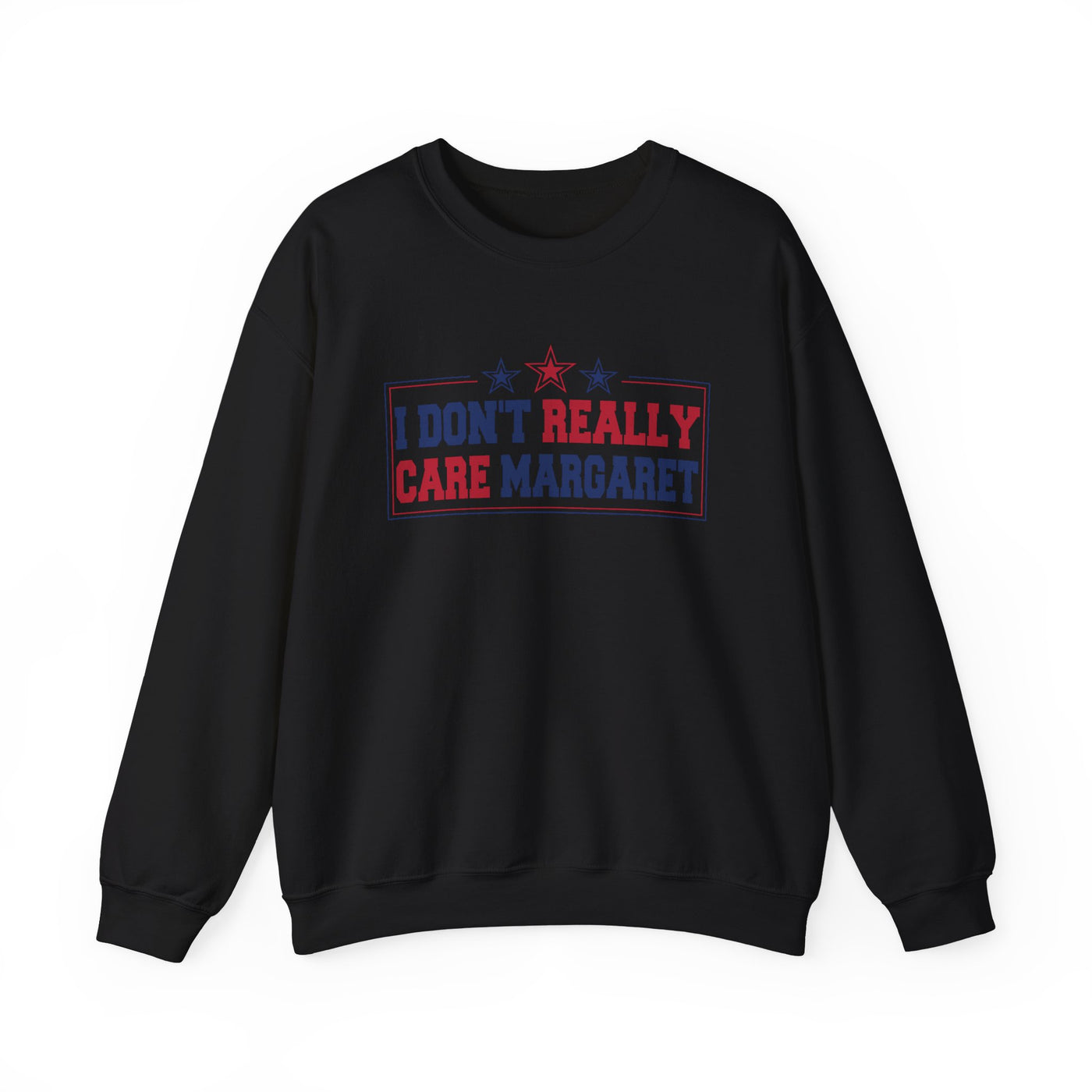 I don't really care Margaret Sweatshirt (GILDAN)