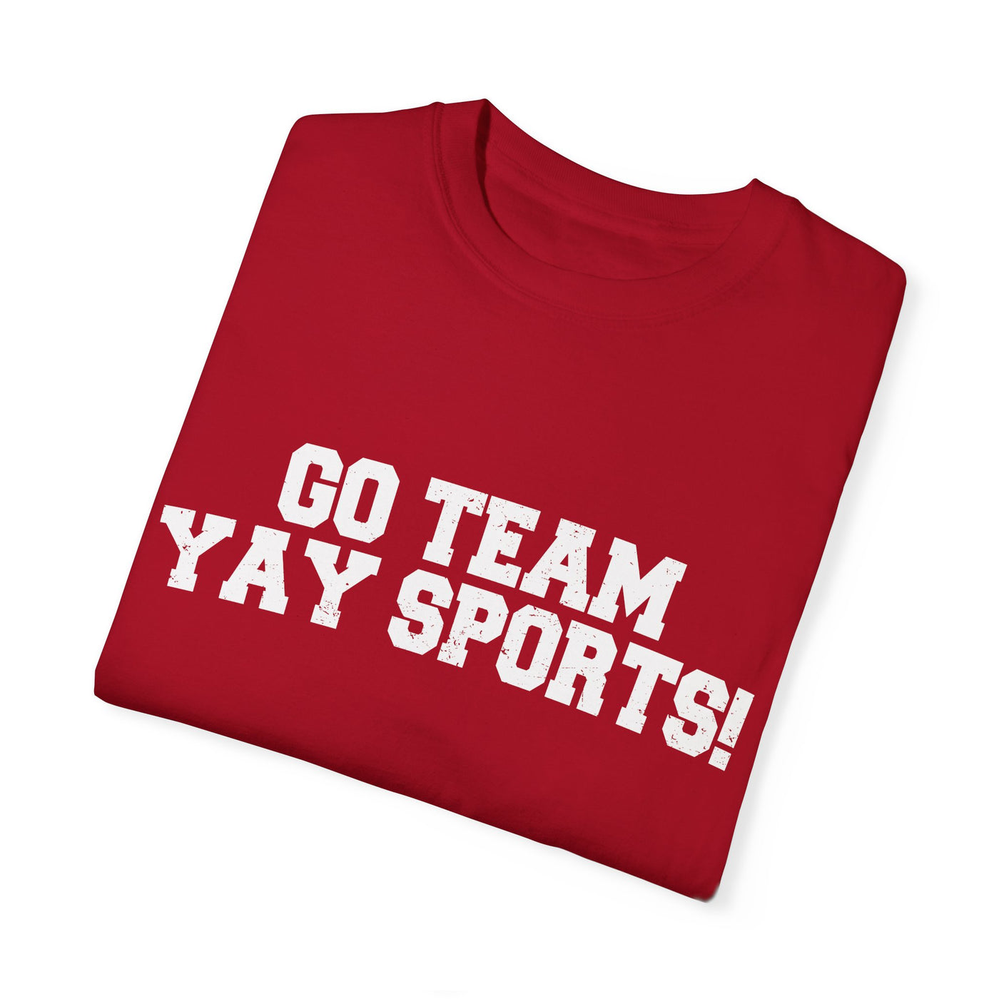 GO TEAM YAY SPORTS TEE (COMFORT COLORS)