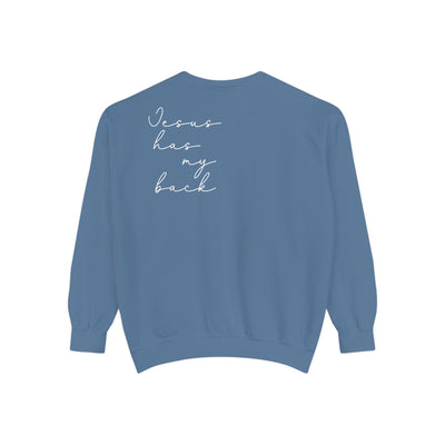 JESUS HAS MY BACK SWEATSHIRT 2 SIDED PRINT (COMFORT COLORS)