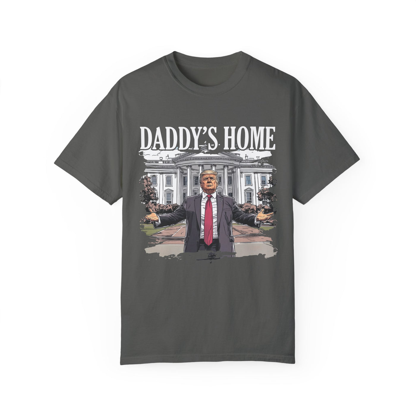 DADDY'S HOME T-SHIRT (COMFORT COLORS)