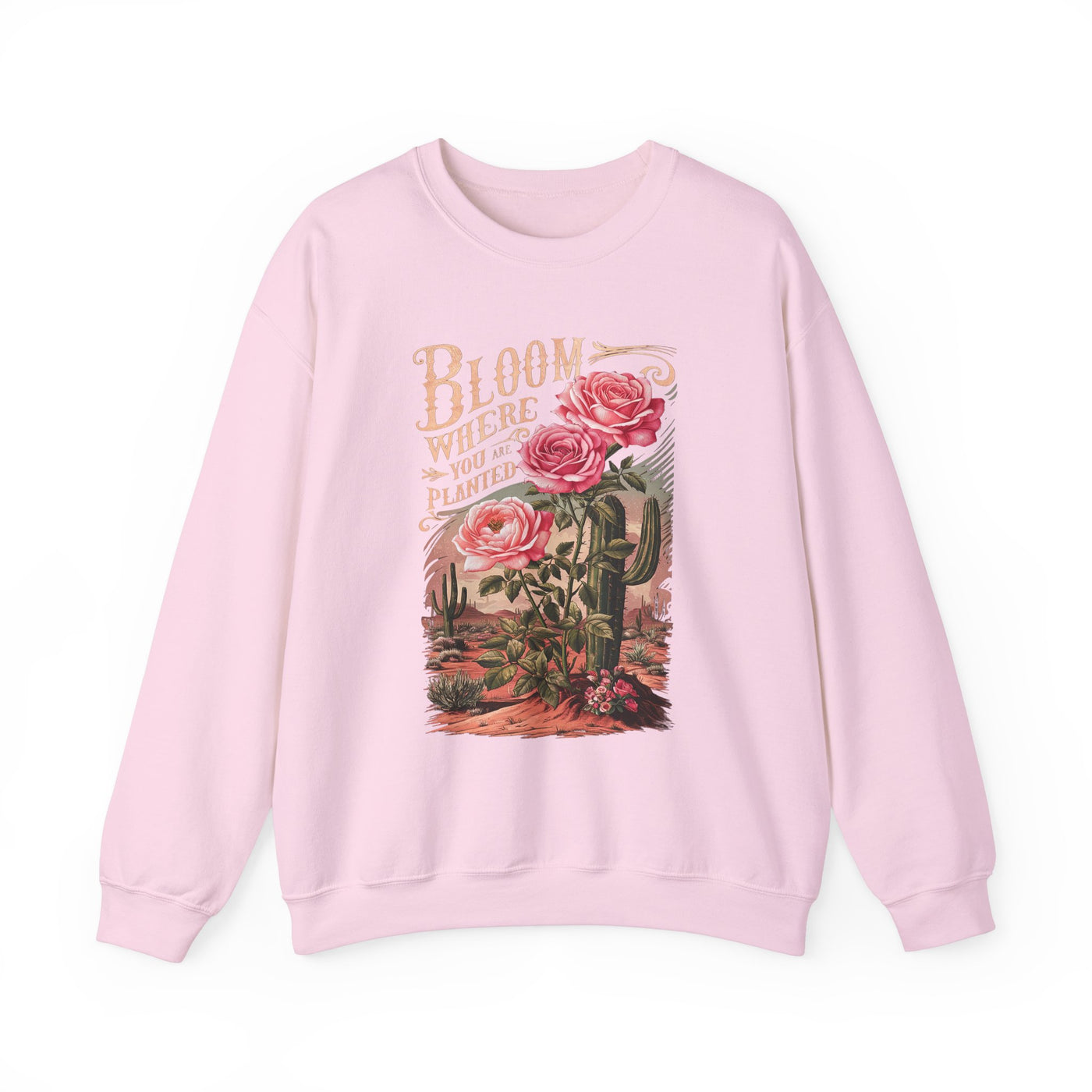 Bloom Where You Are Planted Sweatshirt (GILDAN)