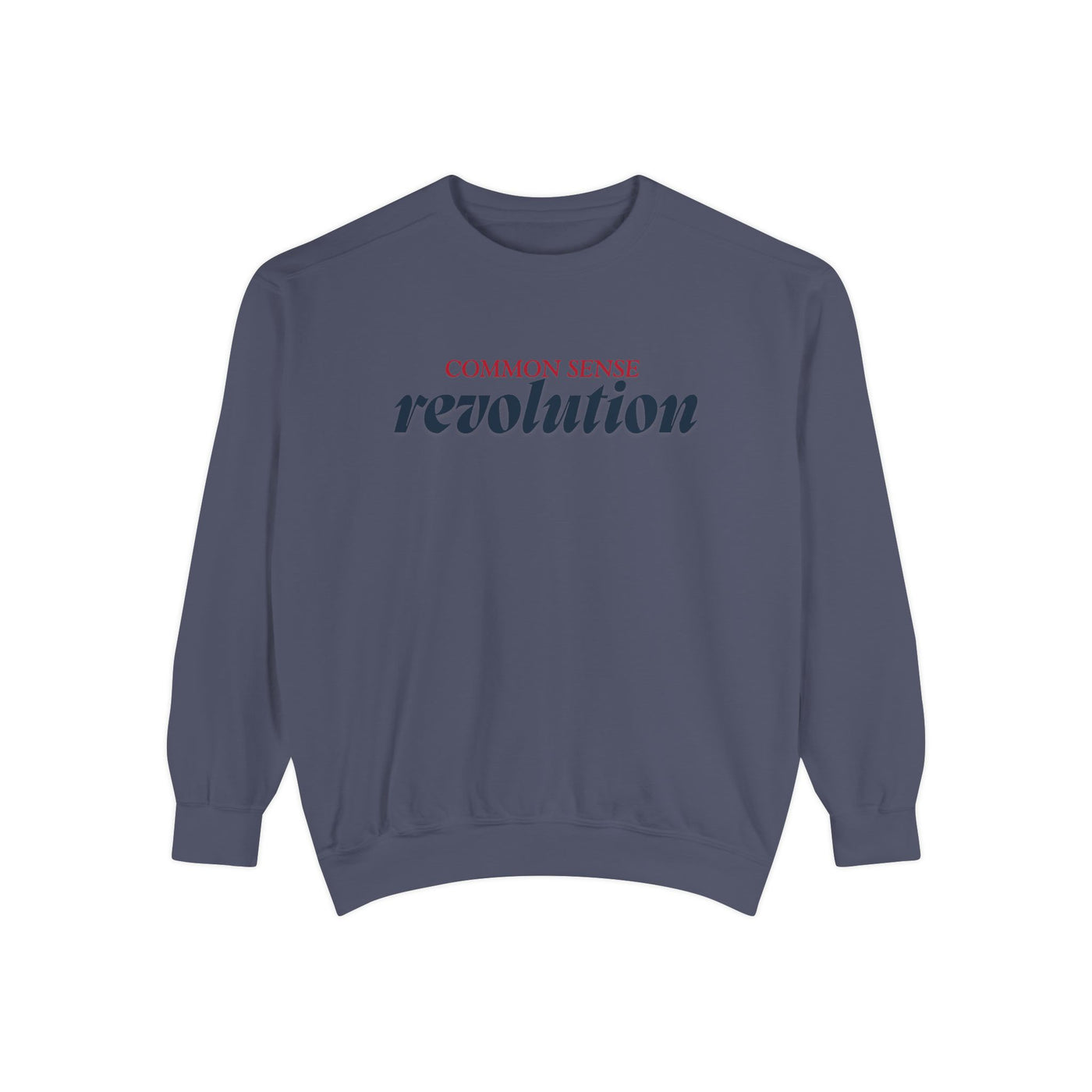 COMMON SENSE REVOLUTION SWEATSHIRT (COMFORT COLORS)