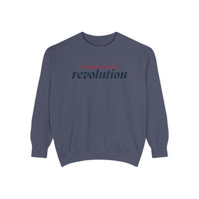 COMMON SENSE REVOLUTION SWEATSHIRT (COMFORT COLORS)