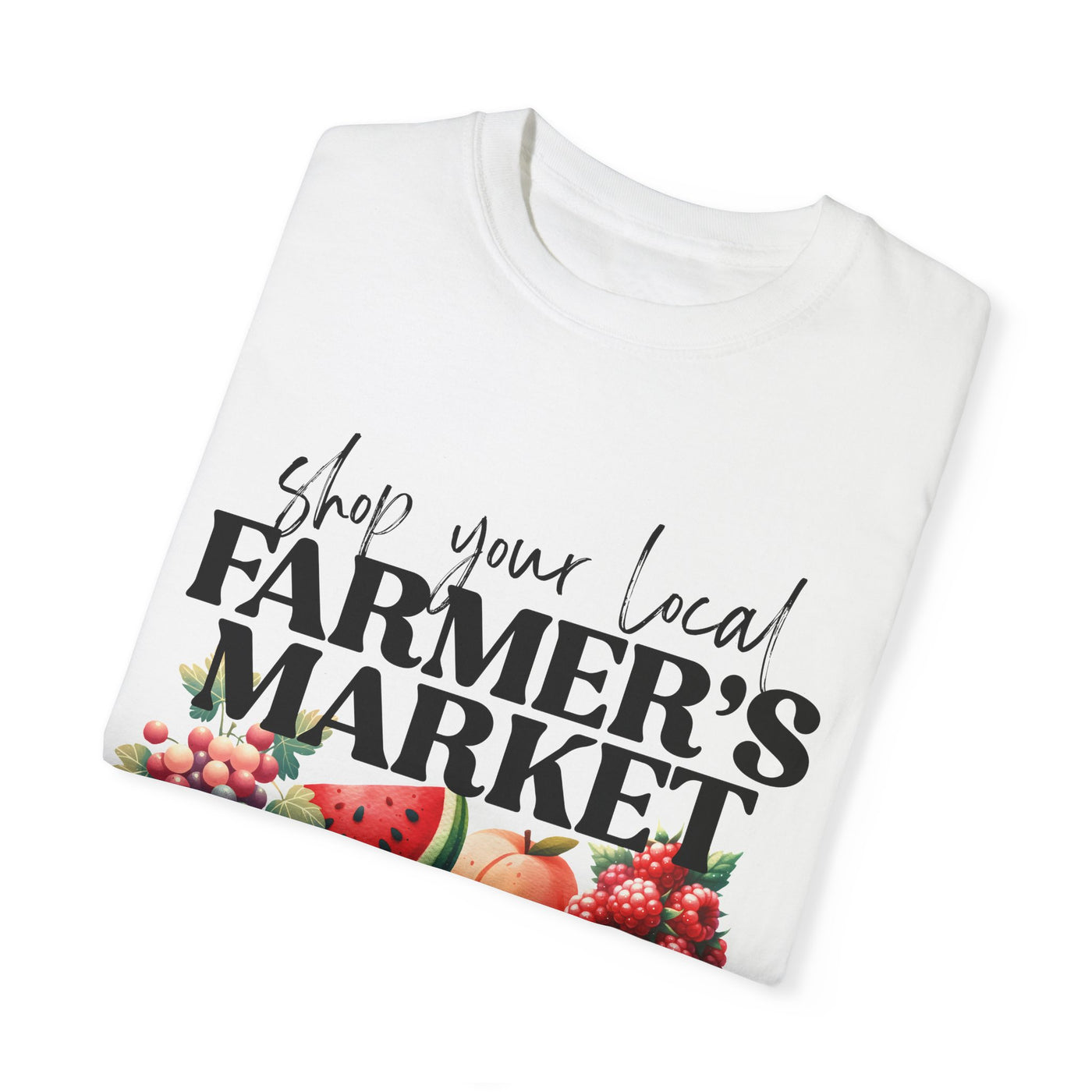 SHOP YOUR LOCAL FARMER'S MARKET TEE (COMFORT COLORS)