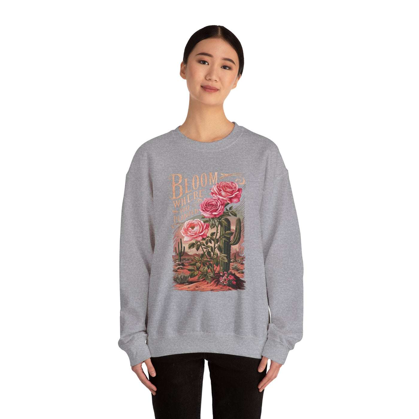 Bloom Where You Are Planted Sweatshirt (GILDAN)