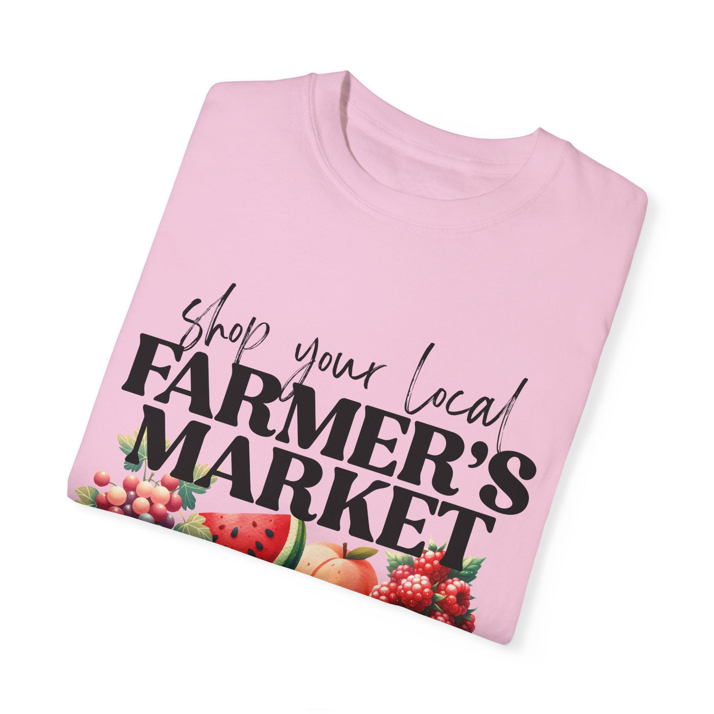 SHOP YOUR LOCAL FARMER'S MARKET TEE (COMFORT COLORS)