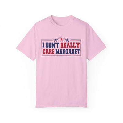 I don't Really Care Margaret T-Shirt (Comfort Colors)