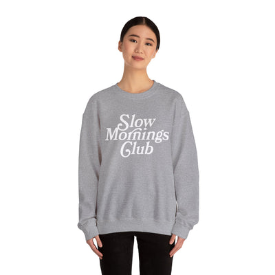 Slow Mornings Club Sweatshirt  (GILDAN)