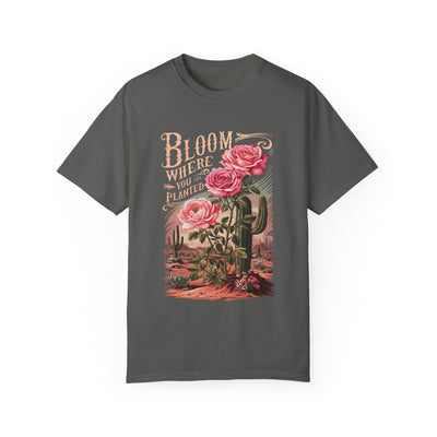 Bloom Where You Are Planted T-Shirt (Comfort Colors)