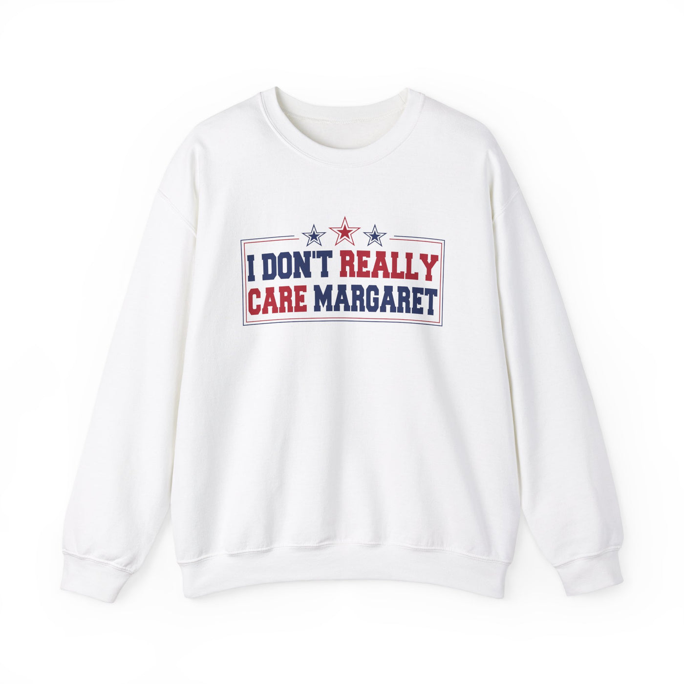 I don't really care Margaret Sweatshirt (GILDAN)