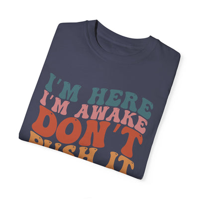 Don't Push It T-Shirt (COMFORT COLORS)