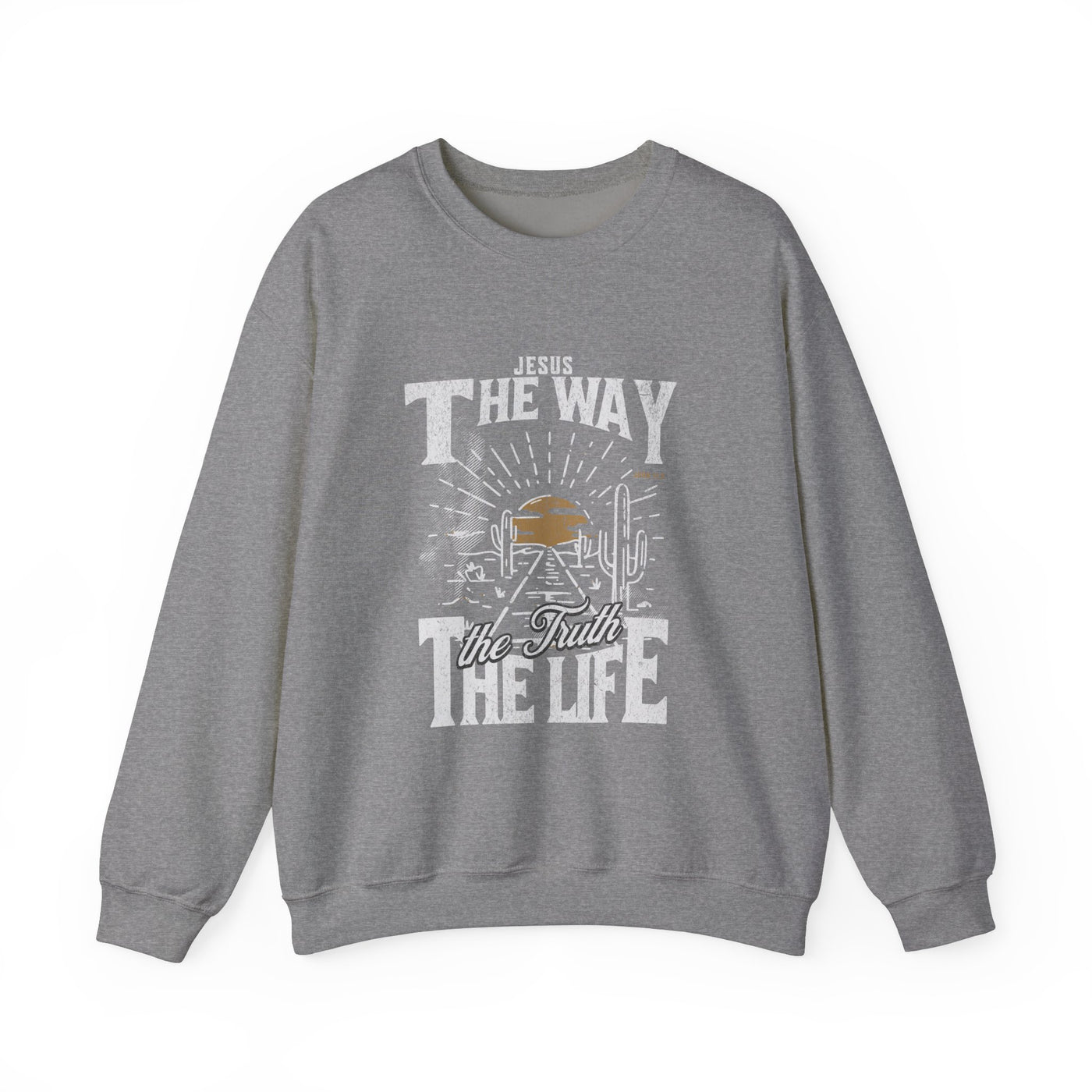 Jesus, The Way, The Truth, The Life Sweatshirt   (GILDAN)