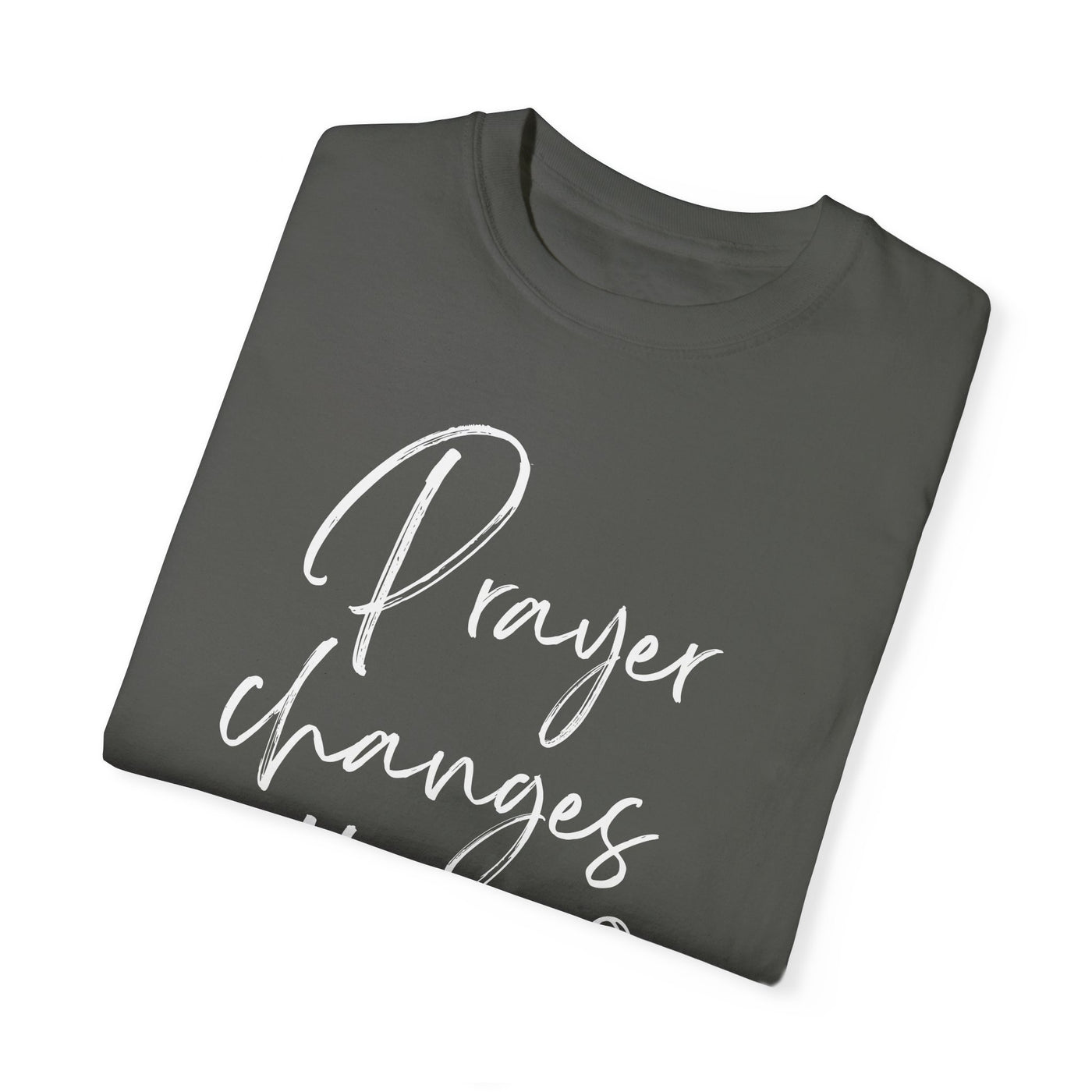 PRAYER CHANGES THINGS TEE (COMFORT COLORS)