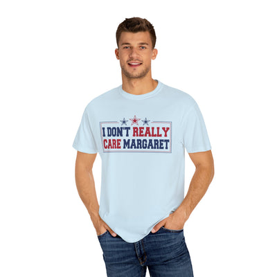 I don't Really Care Margaret T-Shirt (Comfort Colors)