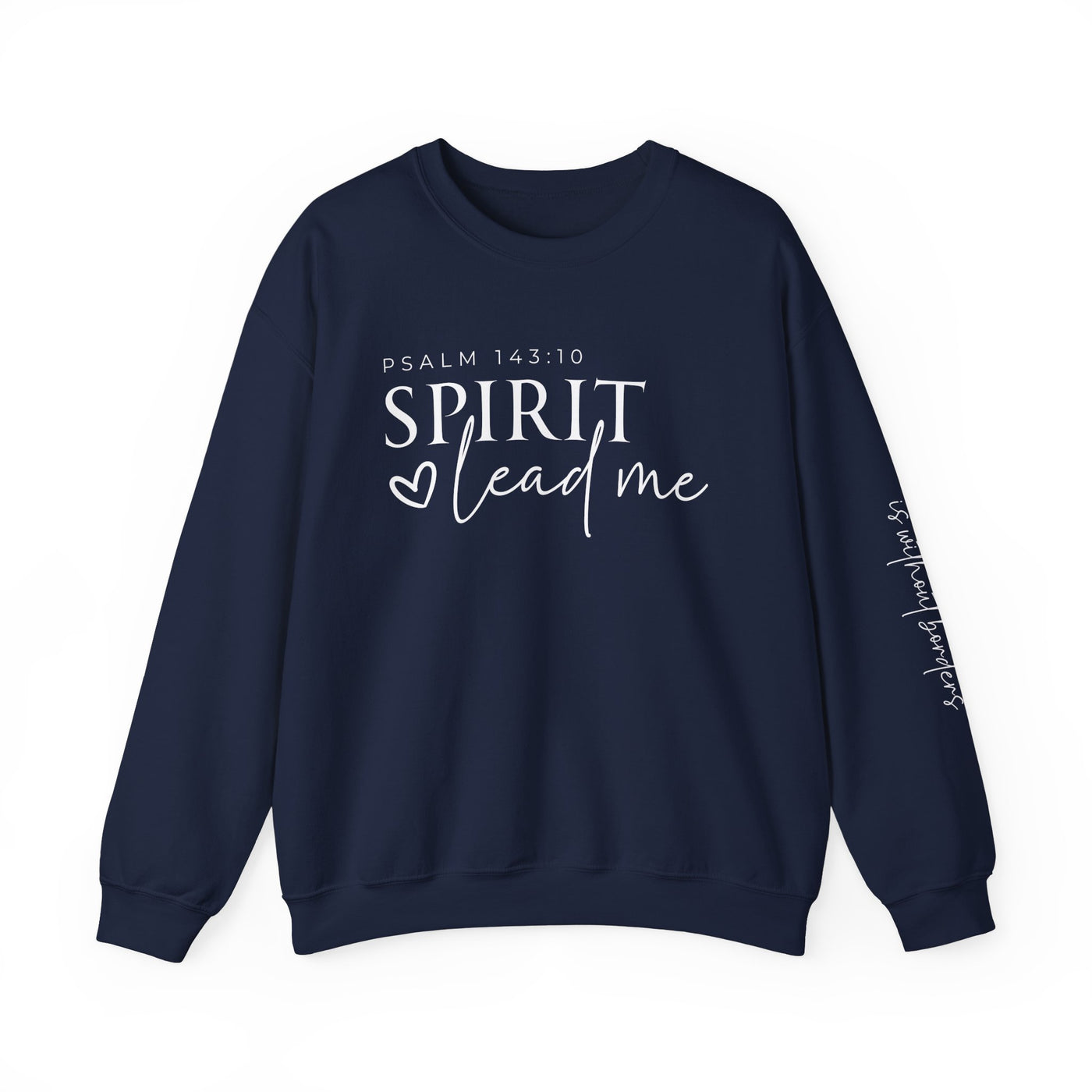 SPIRIT LEAD ME WHERE MY FAITH IS WITHOUT BORDERS SWEATSHIRT - FRONT AND SLEEVE PRINT(GILDAN)