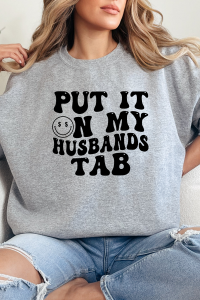 Put It On My Husband's Tab Sweatshirt (Lane Seven)