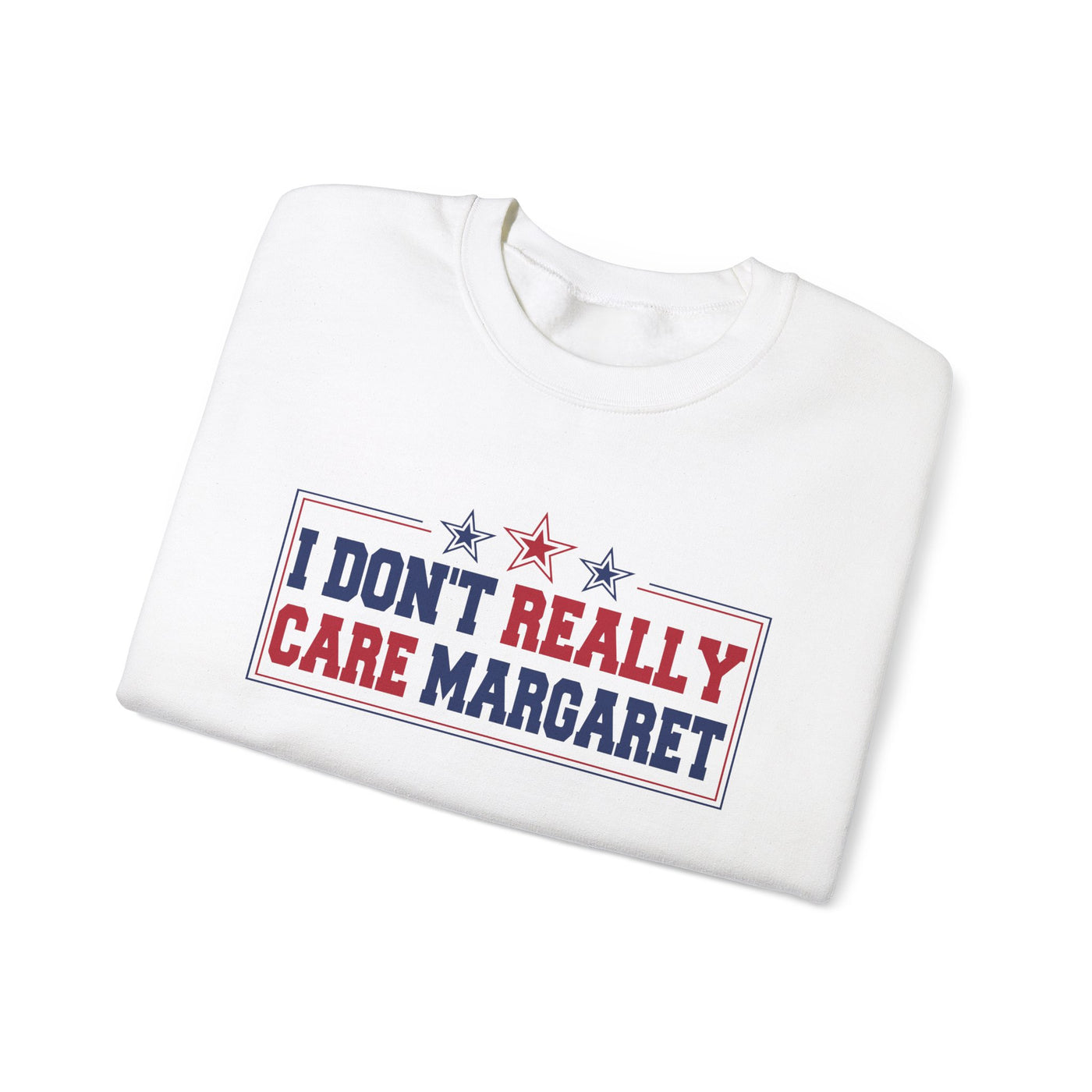 I don't really care Margaret Sweatshirt (GILDAN)