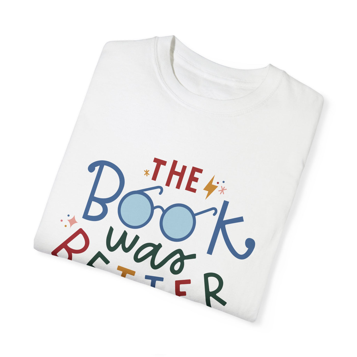 THE BOOK WAS BETTER TEE