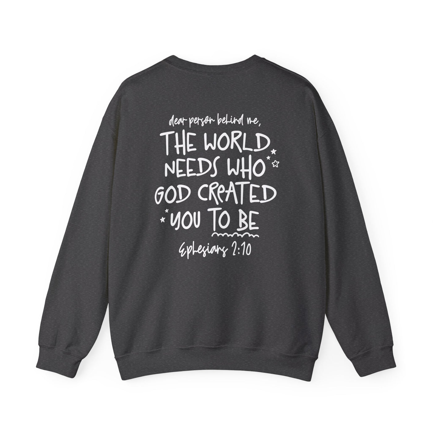 GOD IS GOOD ALL THE TIME EPHESIANS 2:10 SWEATSHIRT (GILDAN)