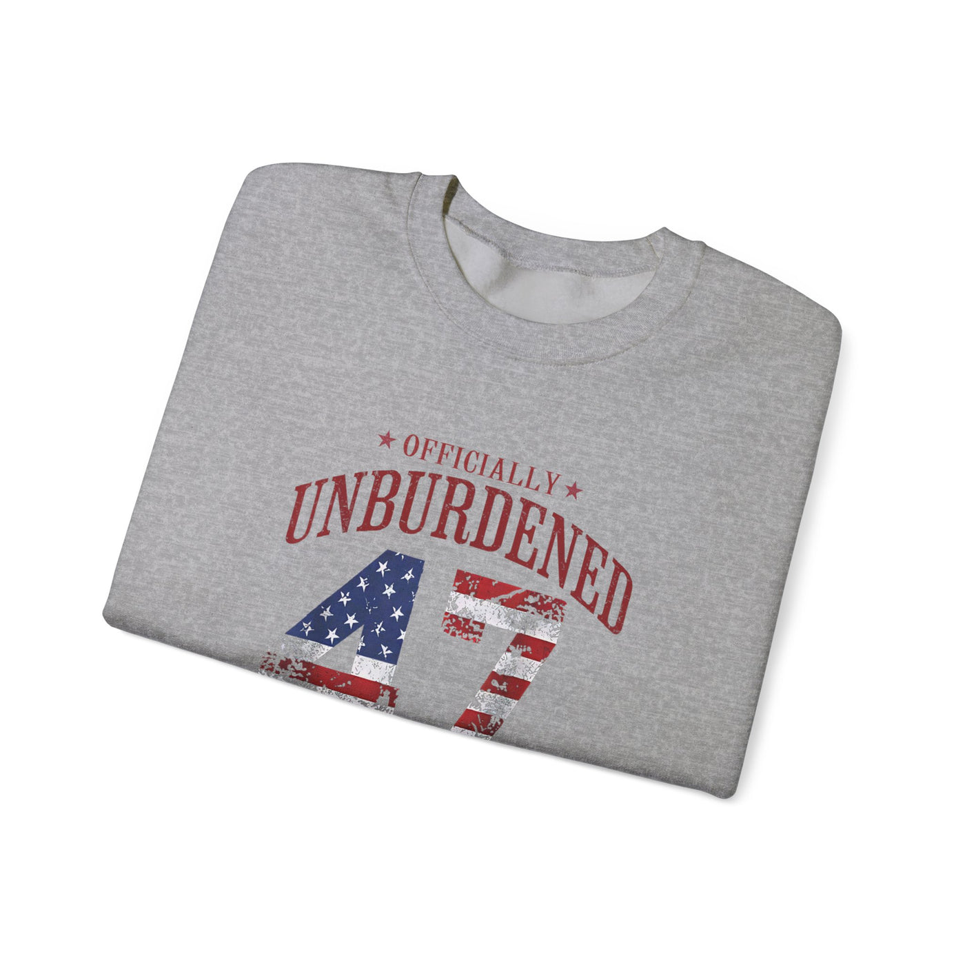 47 OFFICIALLY UNBURDENED BY WHAT HAS BEEN SWEATSHIRT (GILDAN)