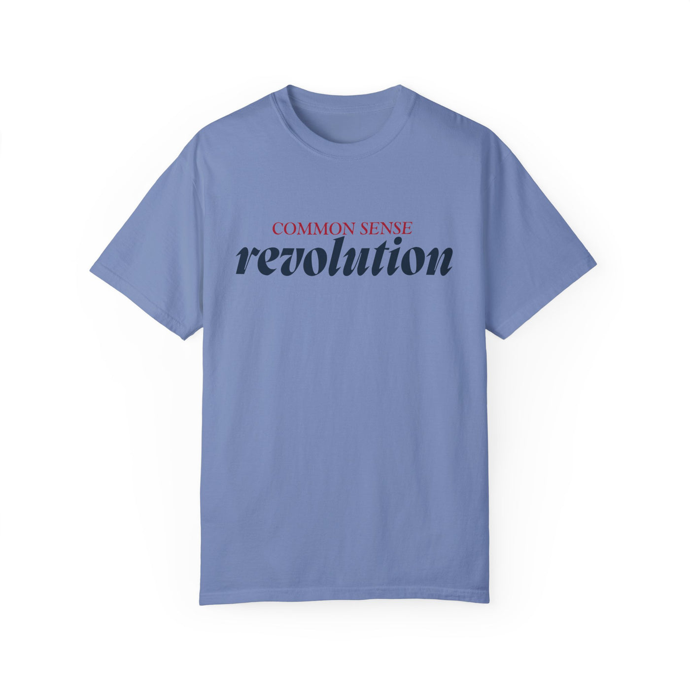 COMMON SENSE REVOLUTION TEE (COMFORT COLORS)