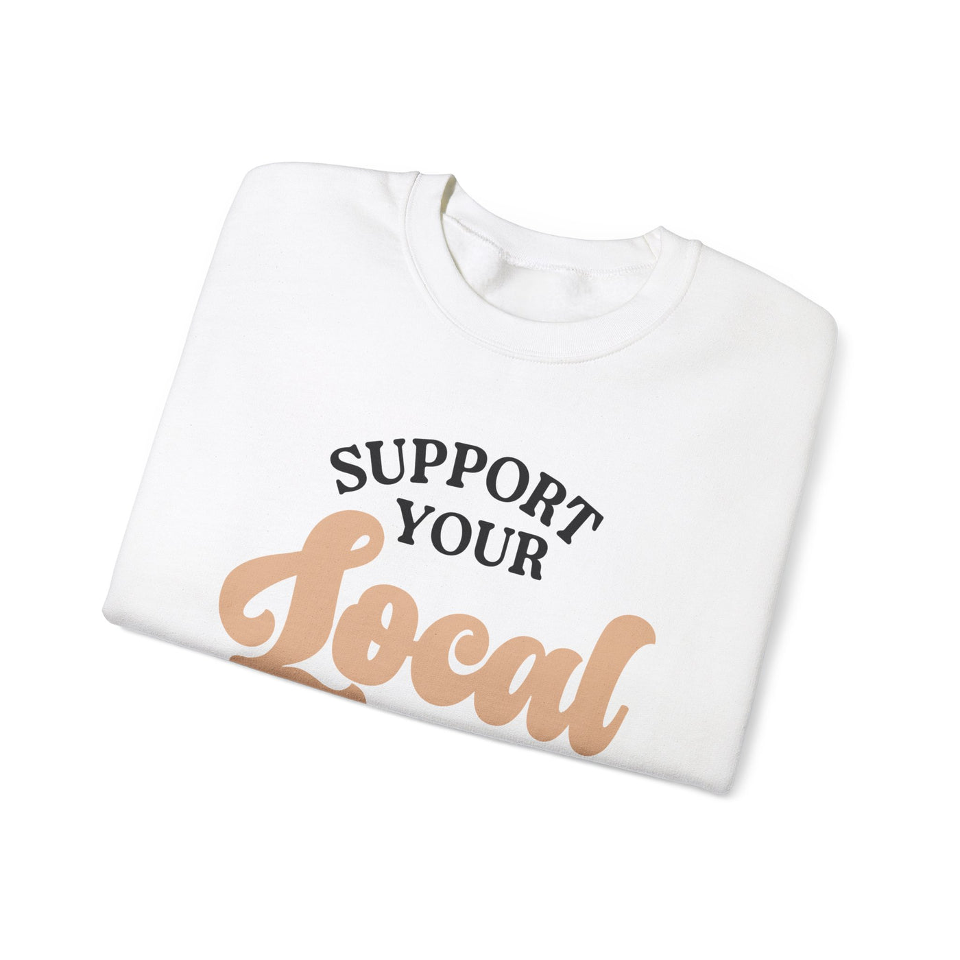 Support Your Local Girl Gang Sweatshirt (GILDAN)