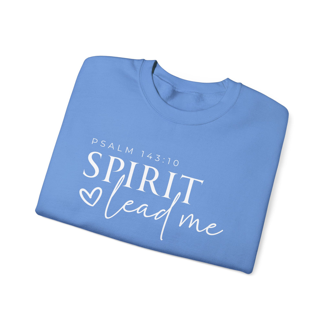 SPIRIT LEAD ME WHERE MY FAITH IS WITHOUT BORDERS SWEATSHIRT - FRONT AND SLEEVE PRINT(GILDAN)