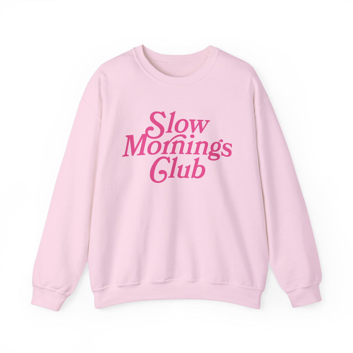 Slow Mornings Club Sweatshirt  (GILDAN)