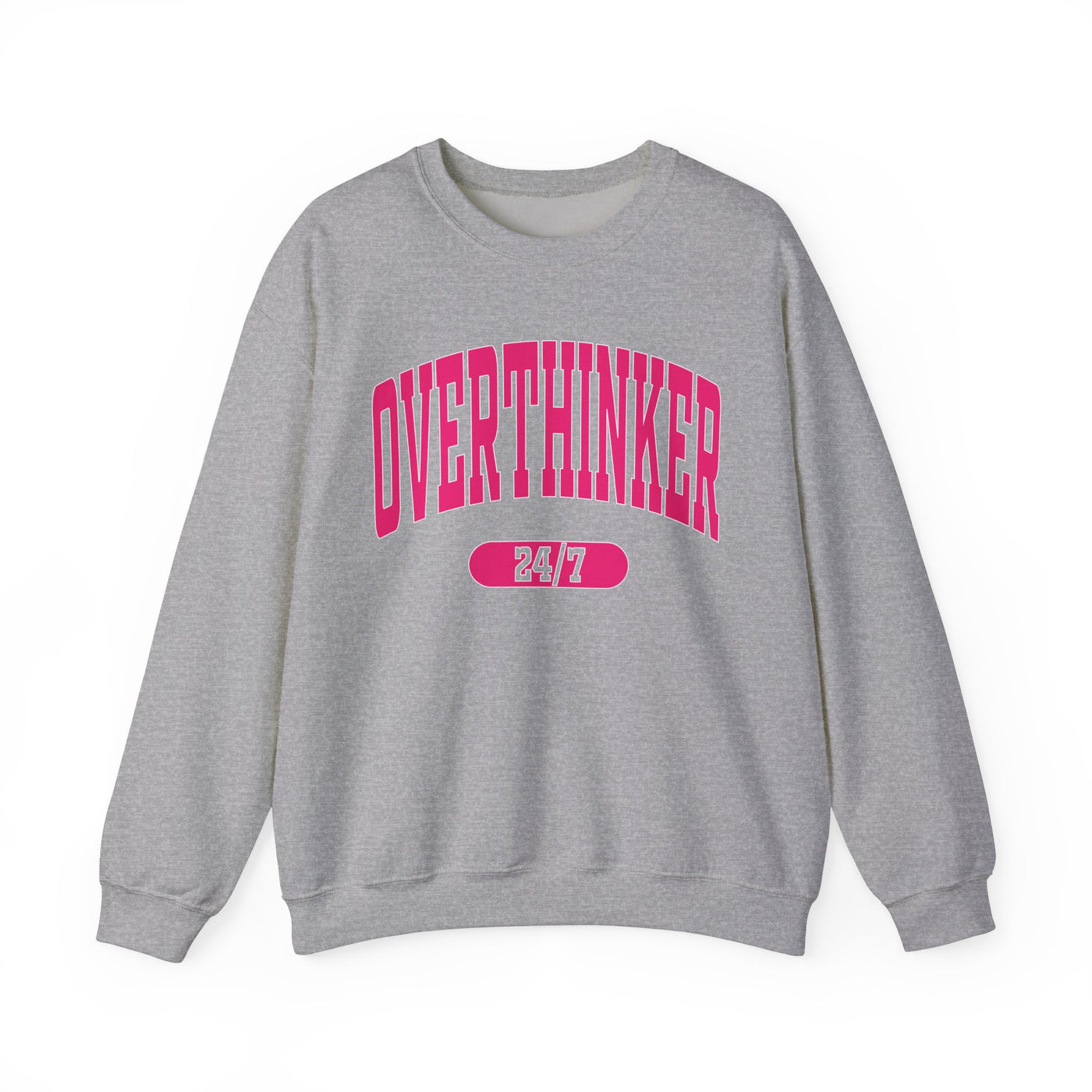 Overthinker 24/7 Sweatshirt (GILDAN)