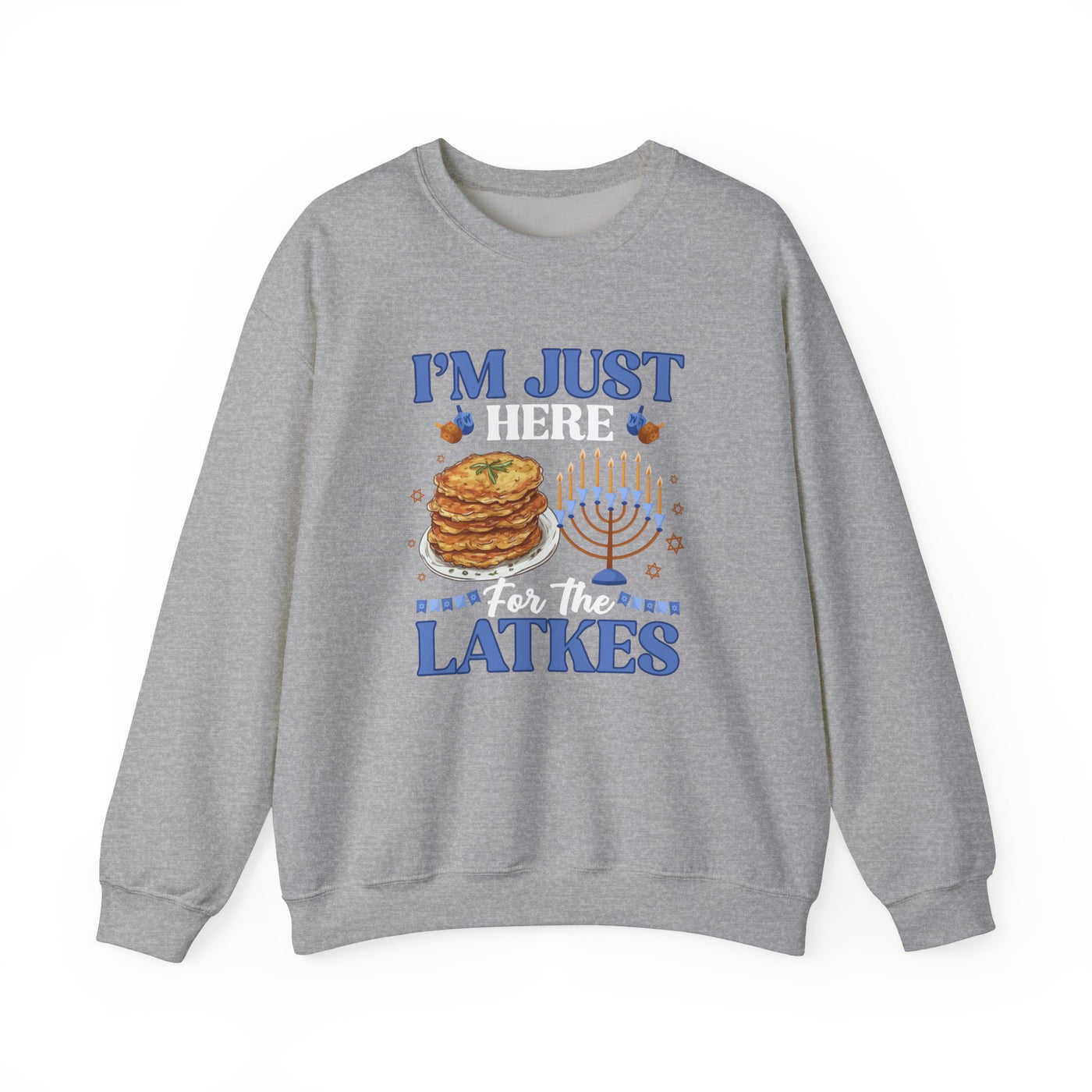 I'M JUST HERE FOR THE LATKES SWEATSHIRT (GILDAN)