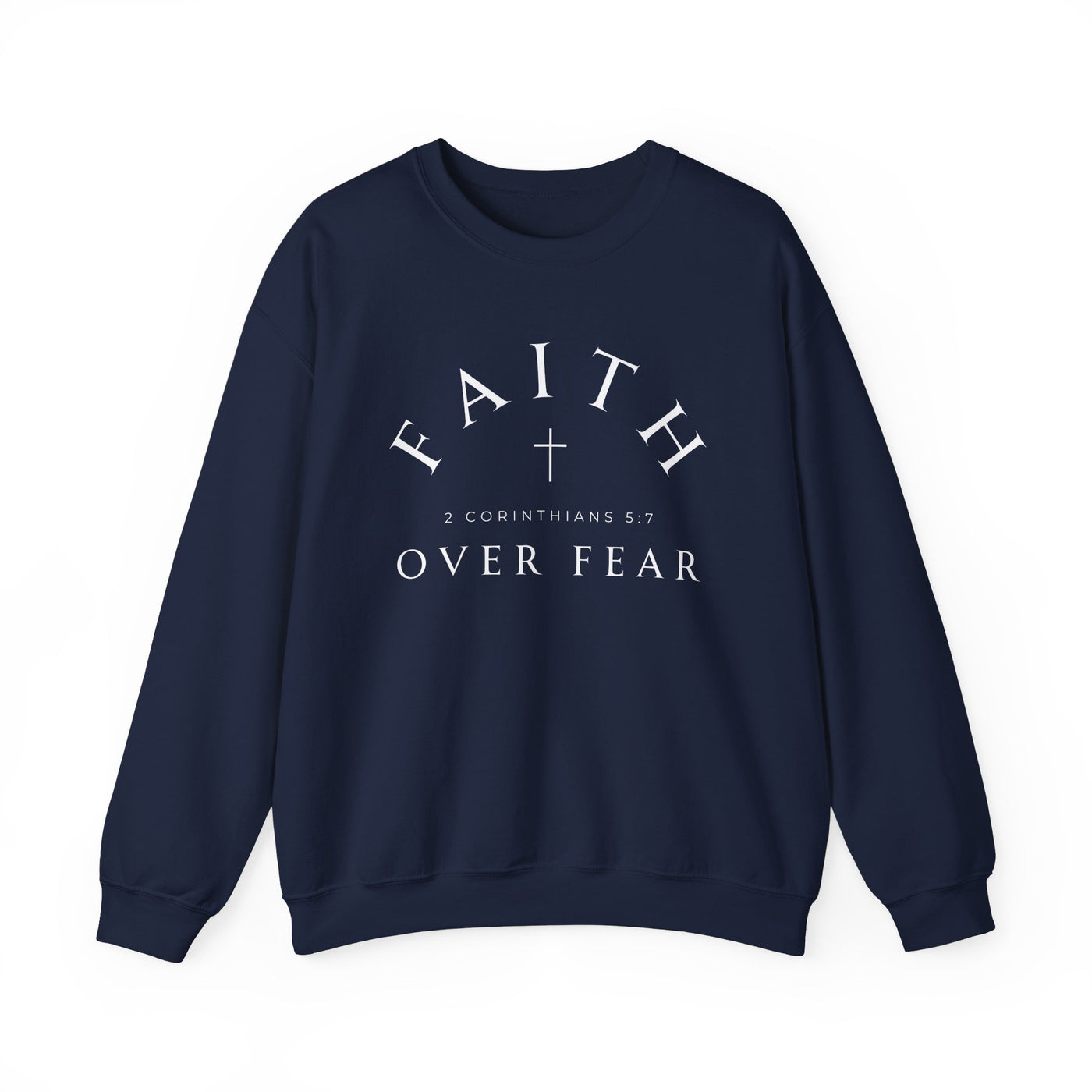 FAITH OVER FEAR SWEATSHIRT (GILDAN)