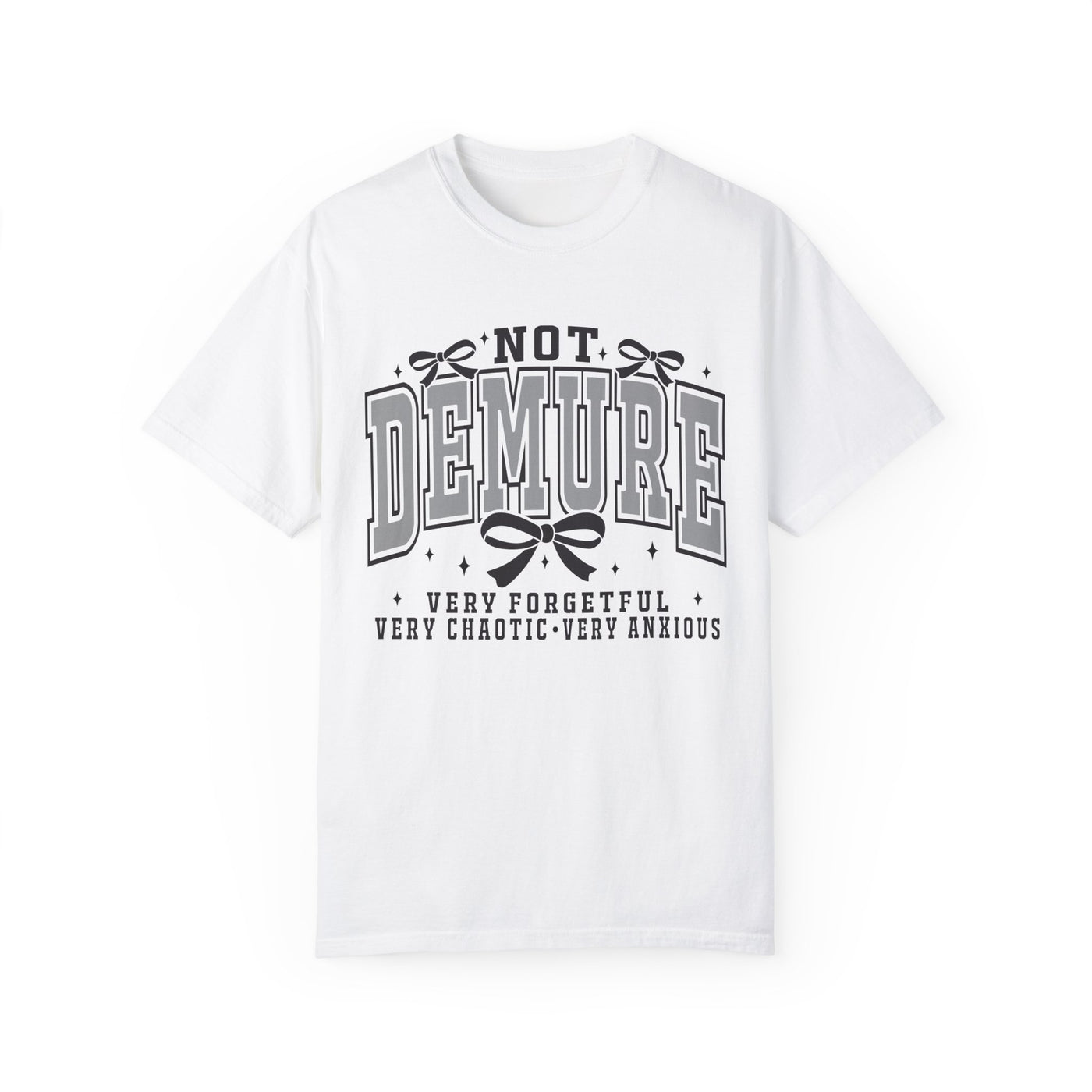 Not Demure Graphic T-Shirt (Comfort Colors)