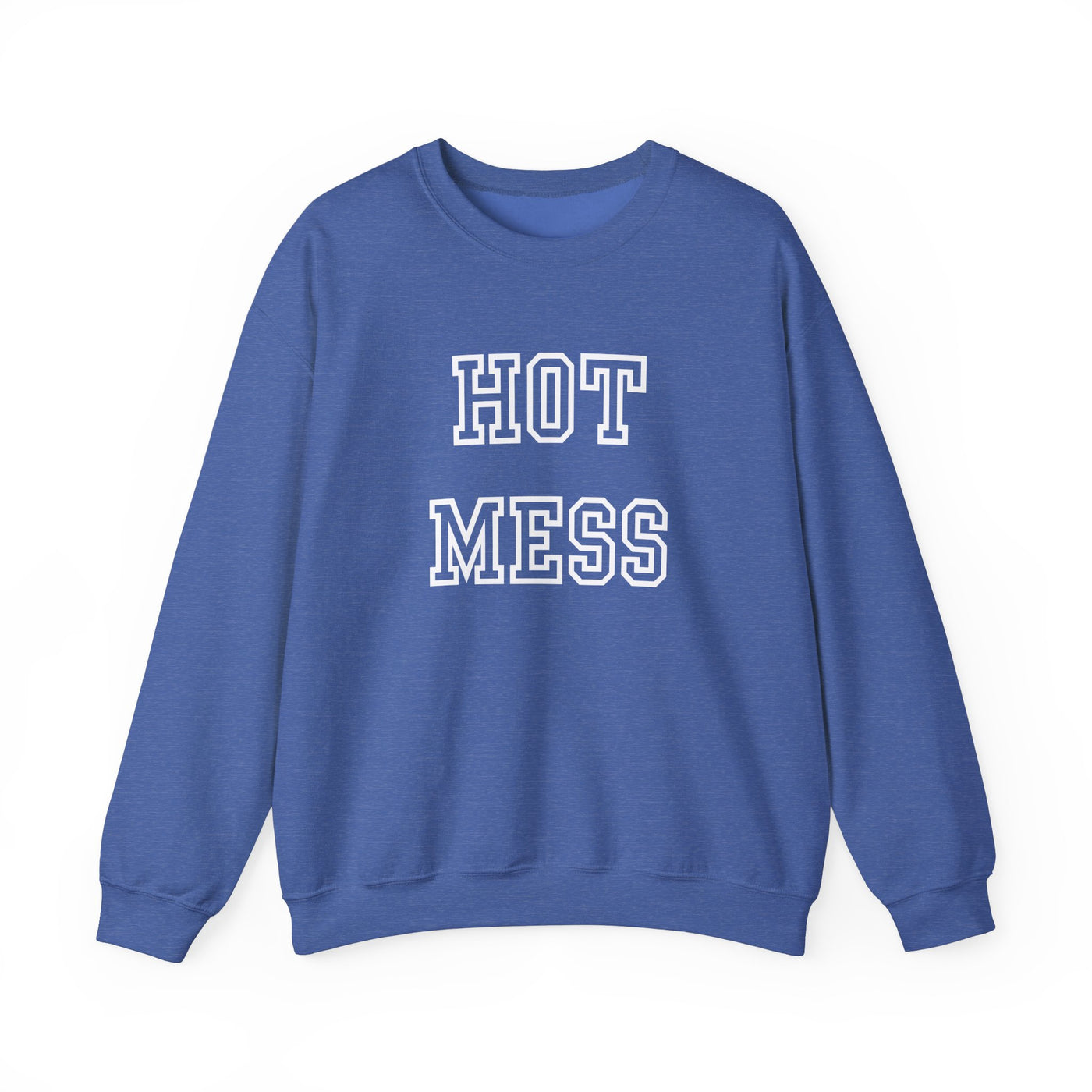 Hot Mess Sweatshirt  (GILDAN)