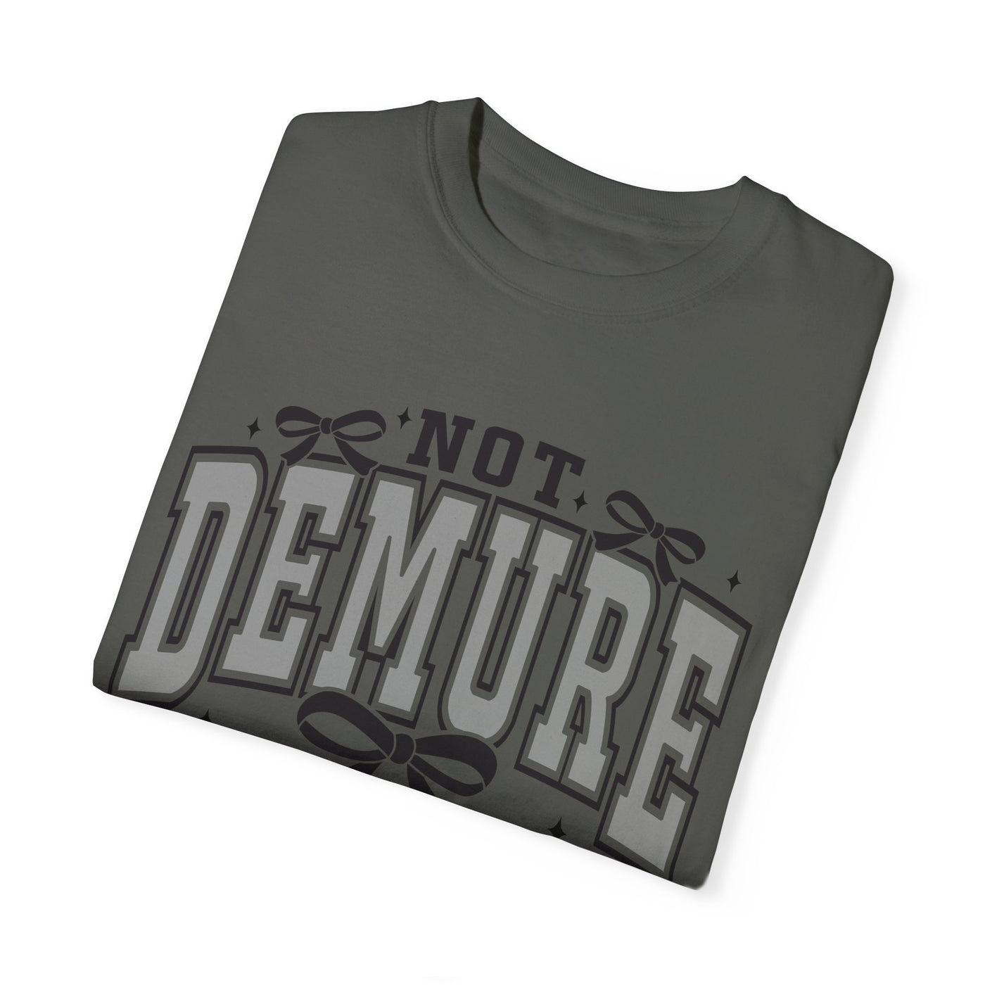 Not Demure Graphic T-Shirt (Comfort Colors)