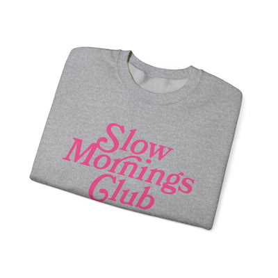 Slow Mornings Club Sweatshirt  (GILDAN)