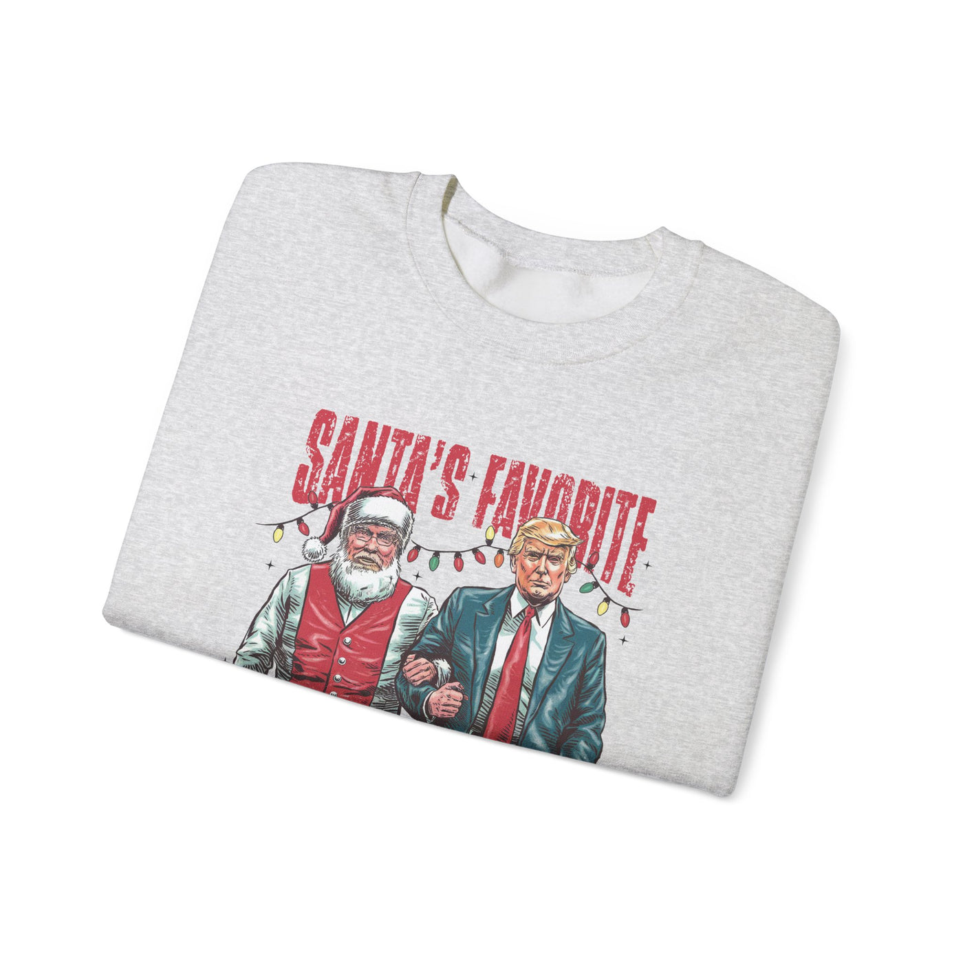 SANTA'S FAVOFRITE PRESIDENT SWEATSHIRT (GILDAN)