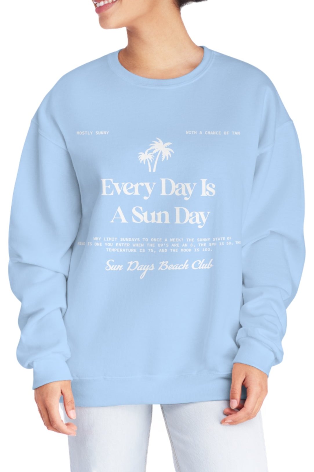 Everyday Is A Sun Day Sweatshirt (Jerzees)