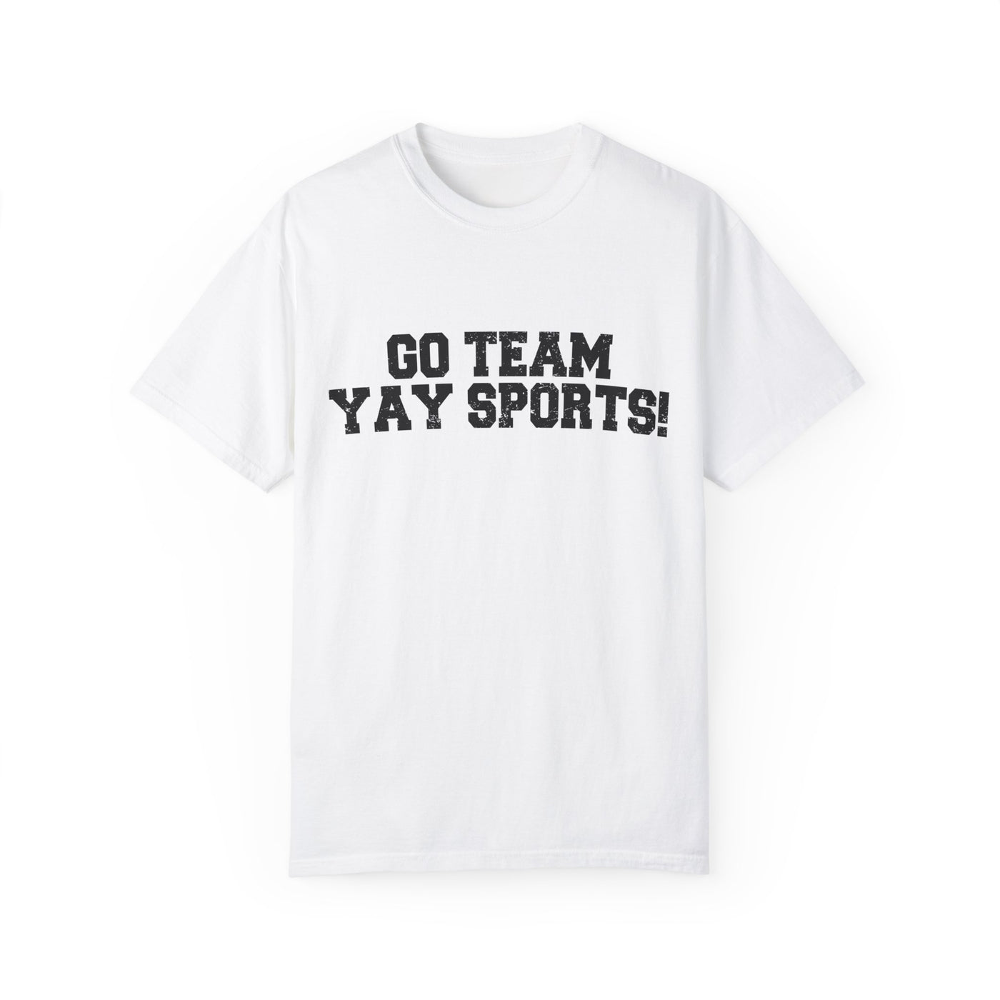 GO TEAM YAY SPORTS TEE (COMFORT COLORS)