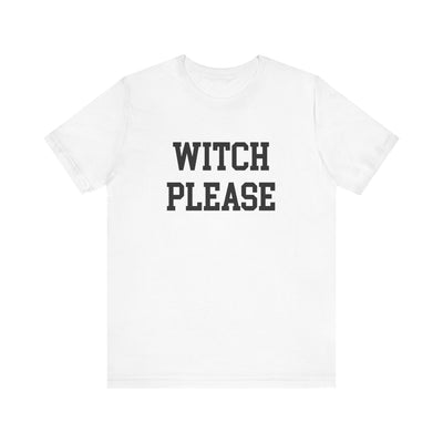 WITCH PLEASE TEE (Bella and Canvas)