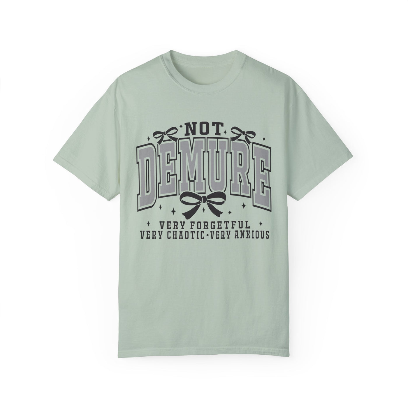 Not Demure Graphic T-Shirt (Comfort Colors)