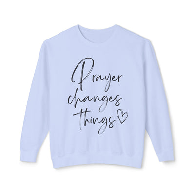 PRAYER CHANGES THINGS PULLOVER (COMFORT COLORS)