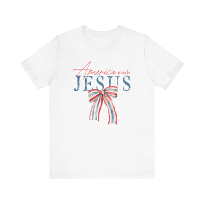 AMERICA NEEDS JESUS TEE (Bella and Canvas)