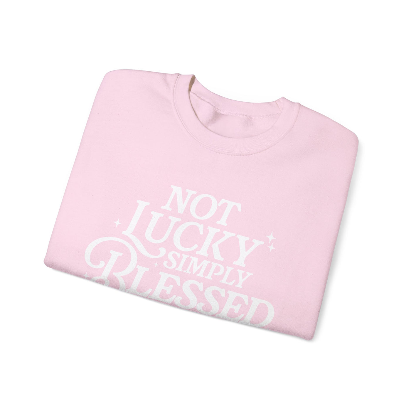 Not Lucky Simply Blessed Graphic Sweatshirt (GILDAN)