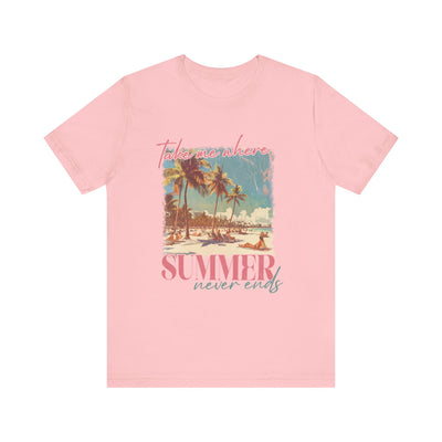 TAKE ME WHERE SUMMER NEVER ENDS TEE (Bella and Canvas)