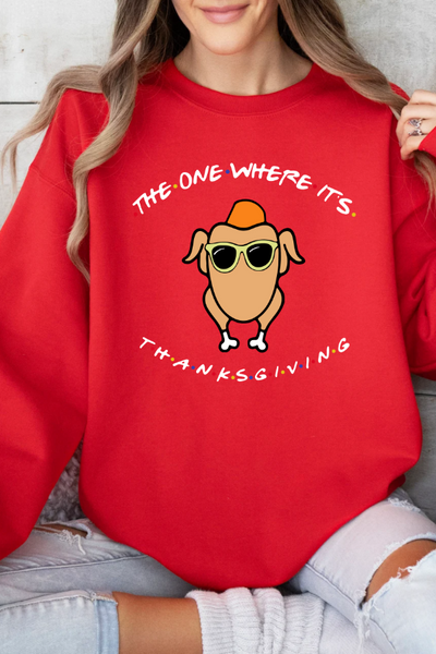 THE ONE WHERE IT'S THANKSGIVING SWEATSHIRT (GILDAN)