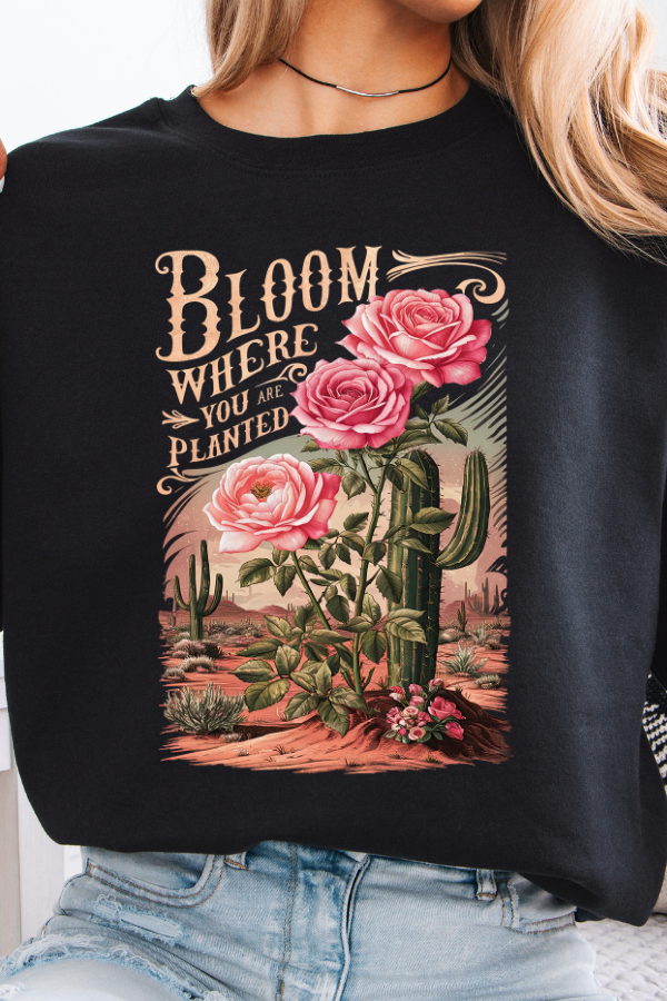 Bloom Where You Are Planted Sweatshirt (GILDAN)